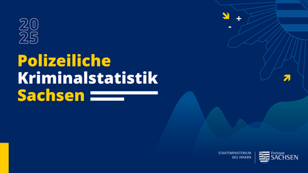 Polizeiliche Kriminalstatistik 2025 für den Freistaat Sachsen