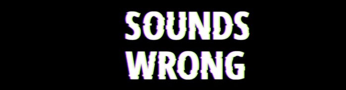 SoundsWrong